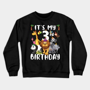 Its My 3rd Birthday Safari Jungle Zoo Lovers Birthday Party Crewneck Sweatshirt